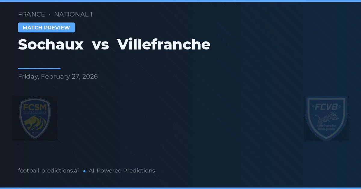 Sochaux vs Villefranche — prognóstico e prévia do jogo