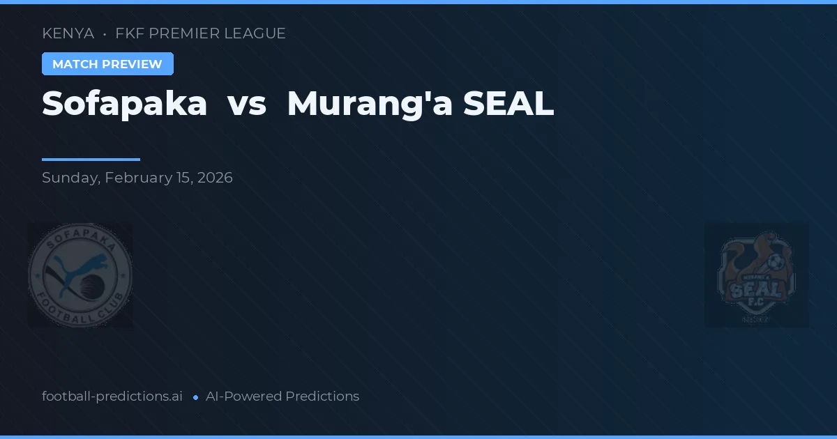 Sofapaka vs Murang'a SEAL — prognóstico e prévia do jogo