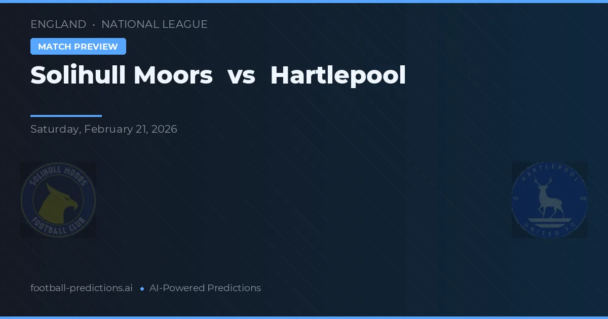 Solihull Moors vs Hartlepool — prognóstico e prévia do jogo