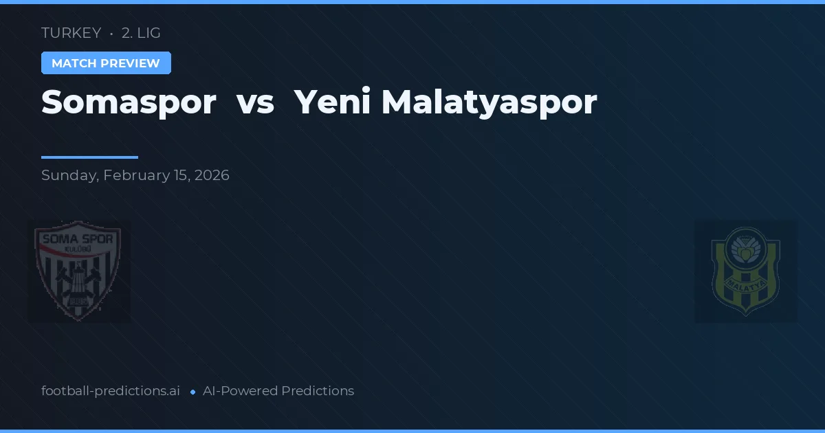 Somaspor vs Yeni Malatyaspor — prognóstico e prévia do jogo