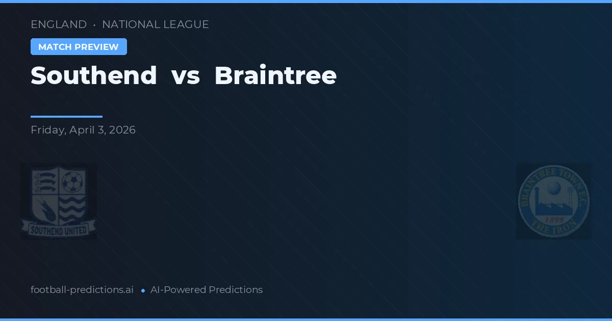 Southend vs Braintree — prognóstico e prévia do jogo