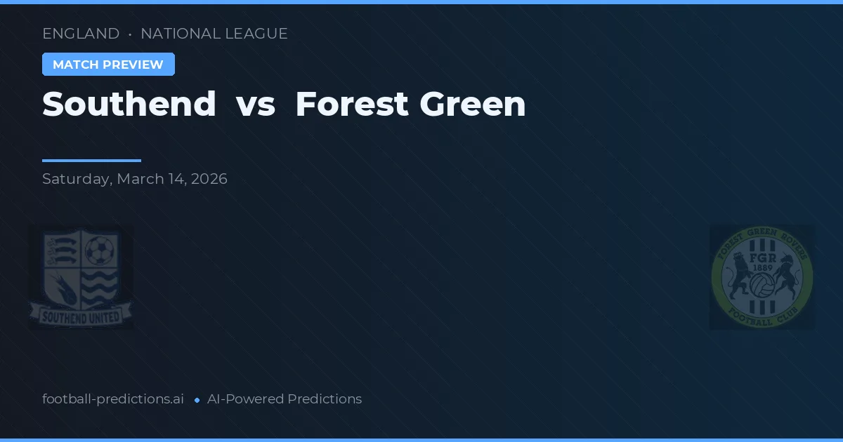 Southend vs Forest Green Rovers — prognóstico e prévia do jogo