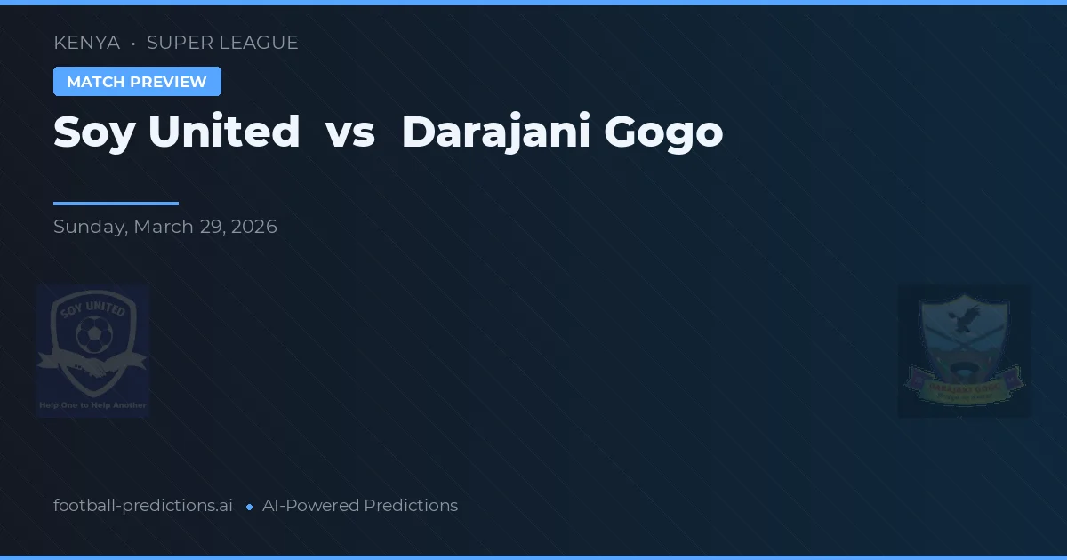 Soy United vs Darajani Gogo — prognóstico e prévia do jogo
