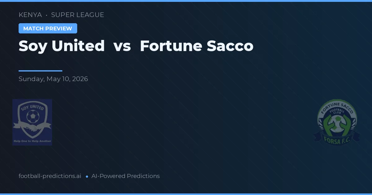 Soy United vs Fortune Sacco — prognóstico e prévia do jogo