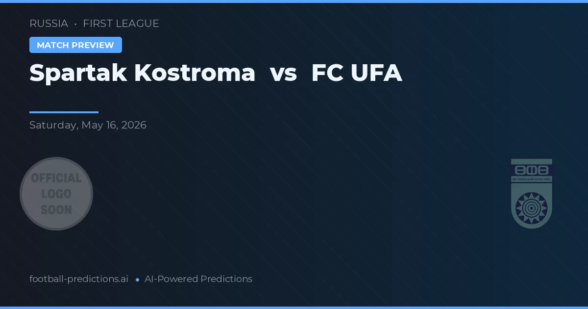 Spartak Kostroma vs FC UFA — prognóstico e prévia do jogo