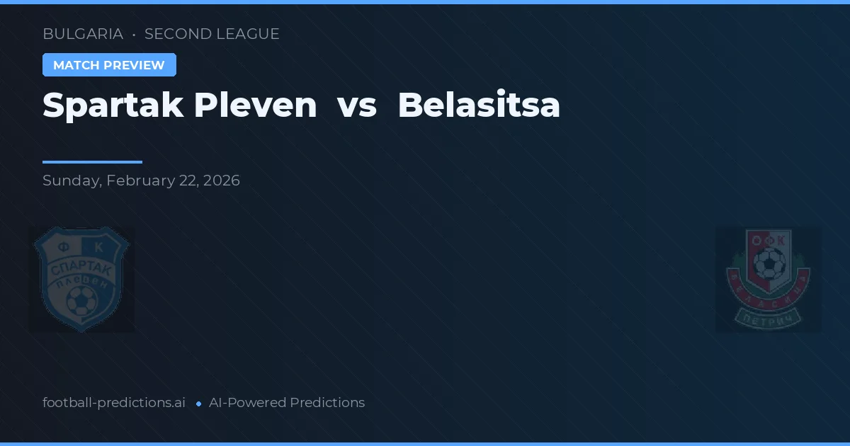 Спартак Плевен vs Belasitsa — prognóstico e prévia do jogo