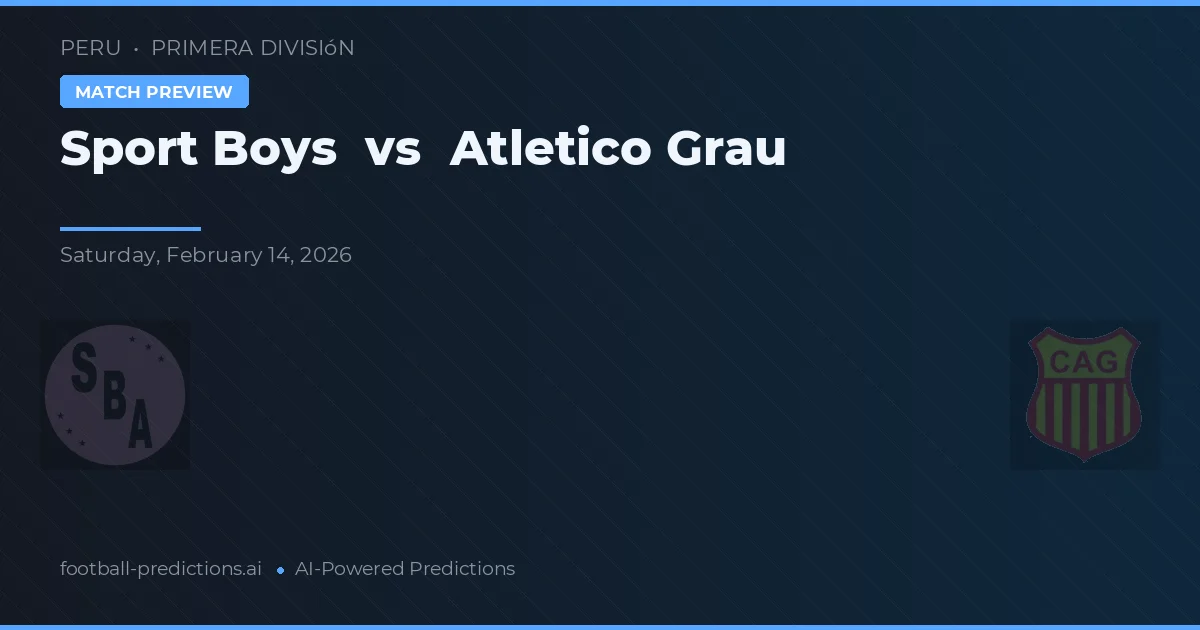 Sport Boys vs Atlético Grau — prognóstico e prévia do jogo