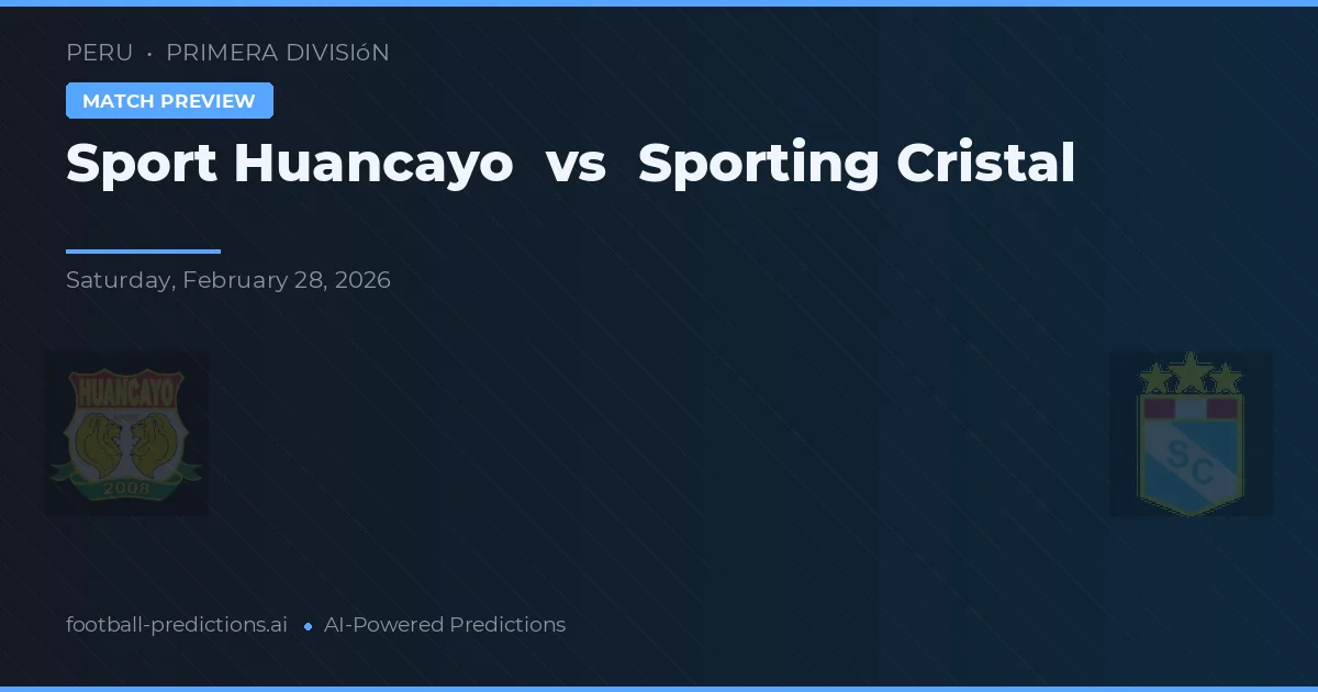 Sport Huancayo vs Sporting Cristal — prognóstico e prévia do jogo