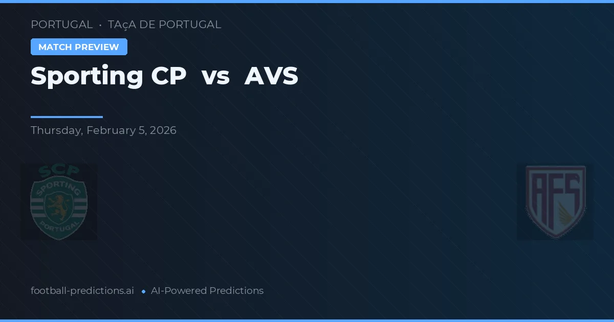 Sporting CP vs AVS — prognóstico e prévia do jogo