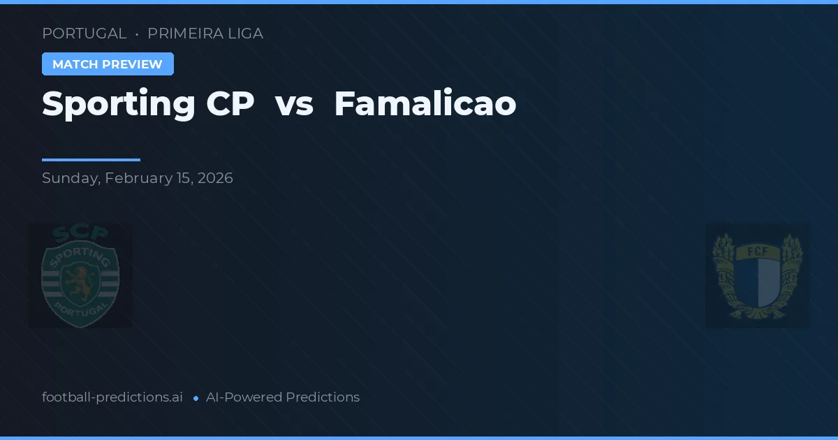 Sporting CP vs Famalicão — prognóstico e prévia do jogo
