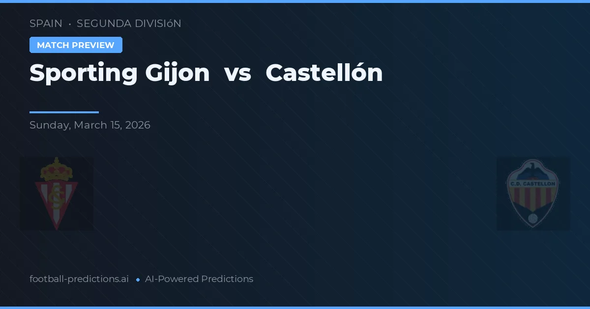 Sporting Gijón vs Castelão — prognóstico e prévia do jogo
