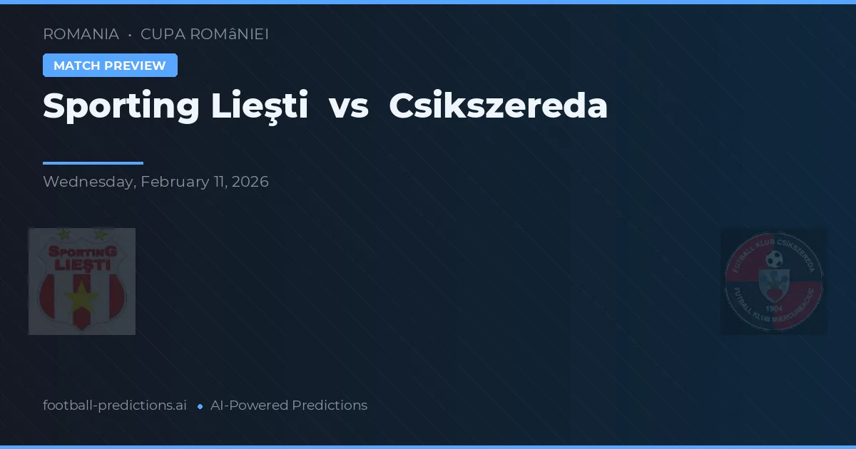 Sporting Lieşti vs Csíkszereda — prognóstico e prévia do jogo