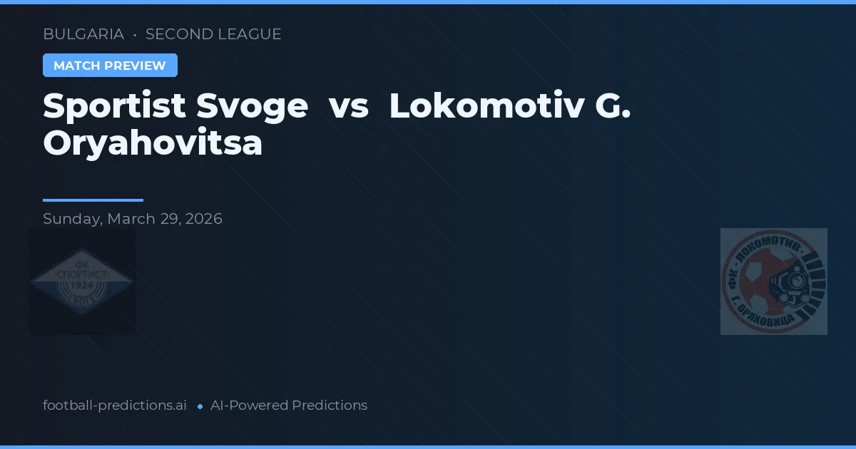 Sportist Svoge vs Локомотив Г. Оряховица — prognóstico e prévia do jogo