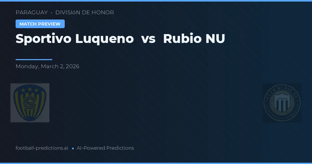 Sportivo Luqueño vs Rubio Ñu — prognóstico e prévia do jogo