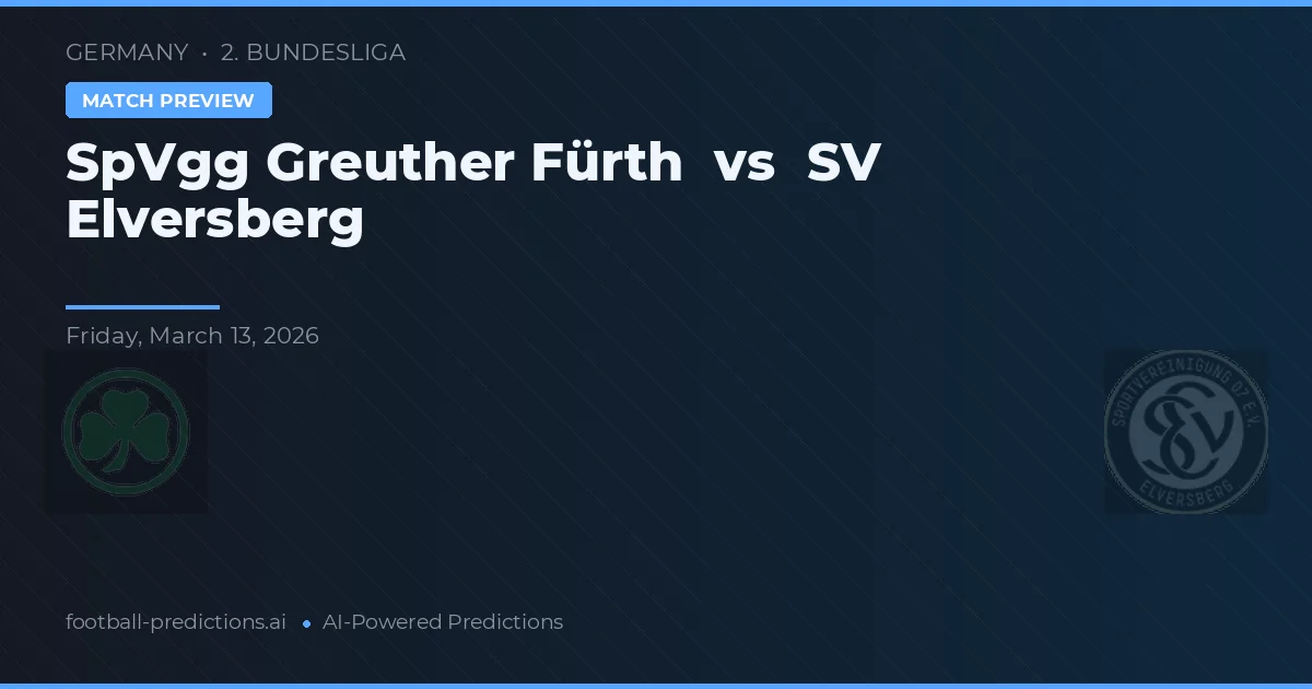 SpVgg Greuther Fürth vs SV Elversberg — prognóstico e prévia do jogo