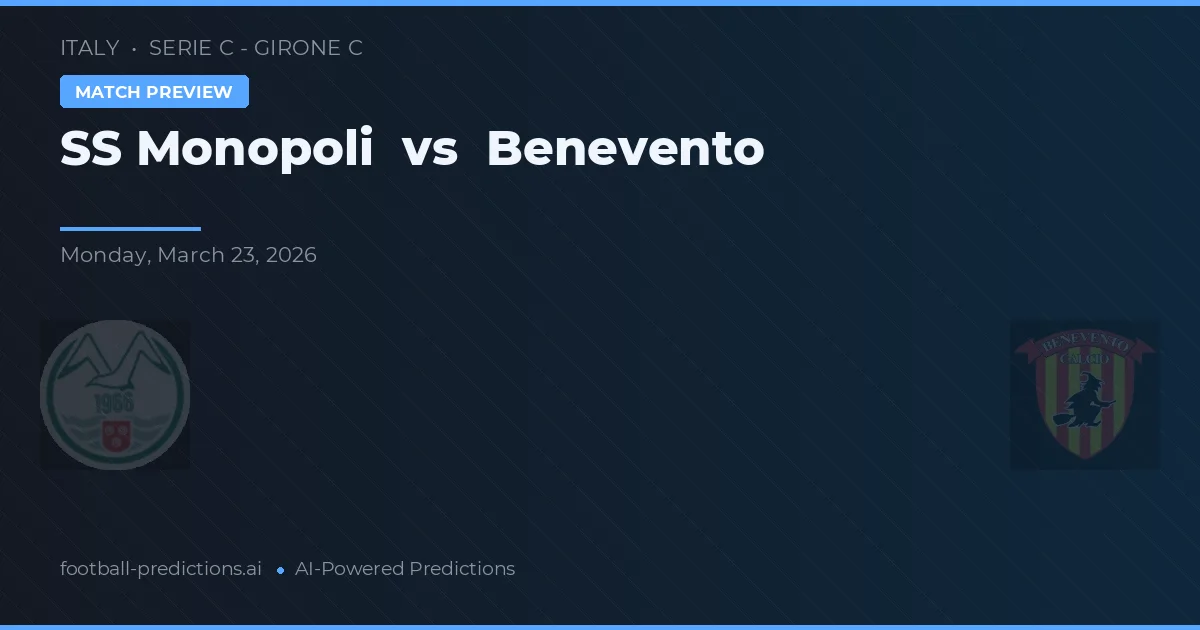 SS Monopoli vs Benevento — prognóstico e prévia do jogo
