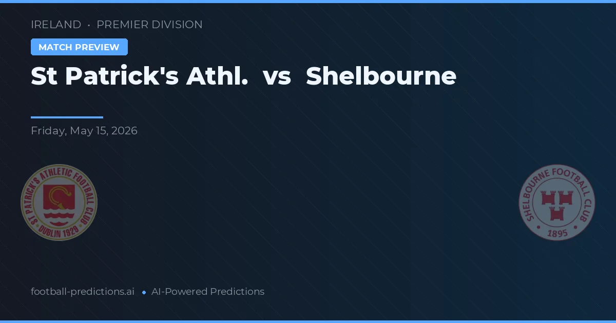 St Patrick's Athl. vs Shelbourne — prognóstico e prévia do jogo