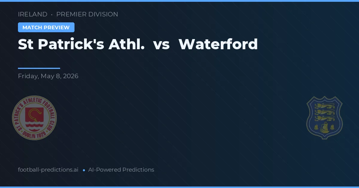 St Patrick's Athl. vs Waterford — prognóstico e prévia do jogo