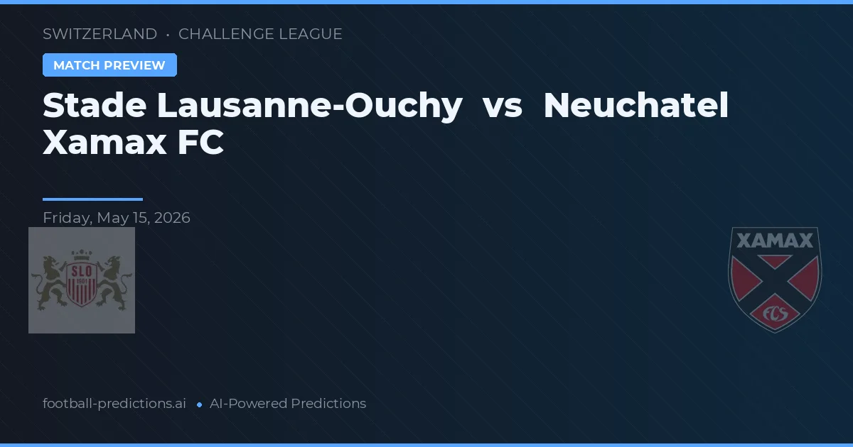 Stade Lausanne-Ouchy vs Neuchâtel Xamax — prognóstico e prévia do jogo