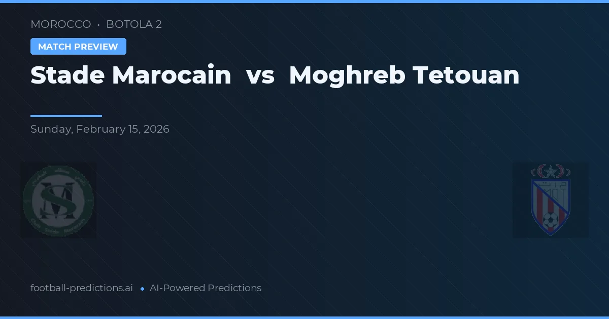 Stade Marroquino vs Moghreb Tetouan — prognóstico e prévia do jogo