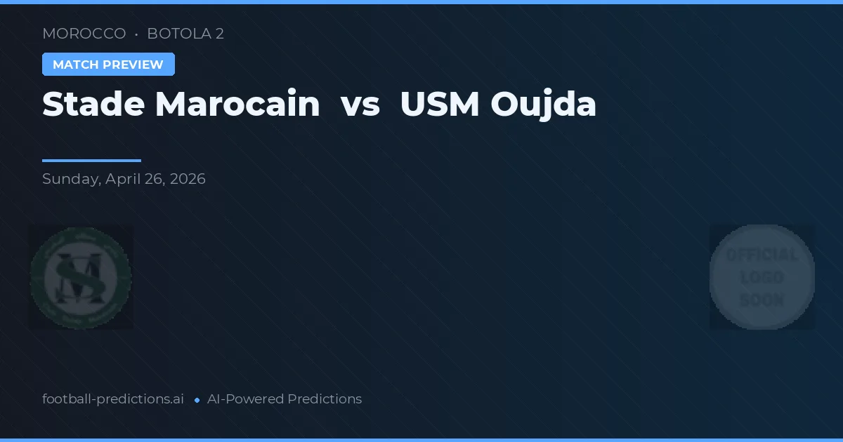 Stade Marroquino vs USM Oujda preview