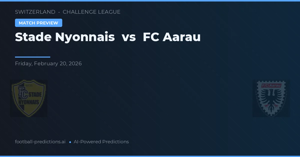Stade Nyonnais vs FC Aarau — prognóstico e prévia do jogo