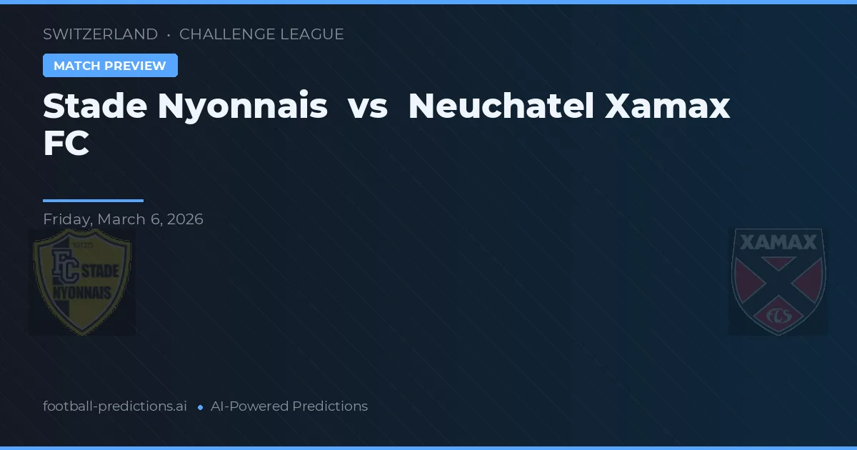 Stade Nyonnais vs Neuchâtel Xamax — prognóstico e prévia do jogo