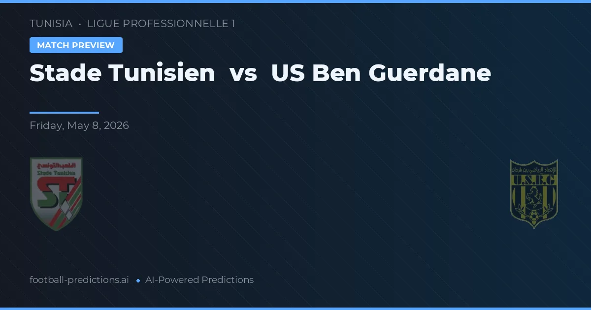 Stade Tunisien vs US Ben Guerdane — prognóstico e prévia do jogo