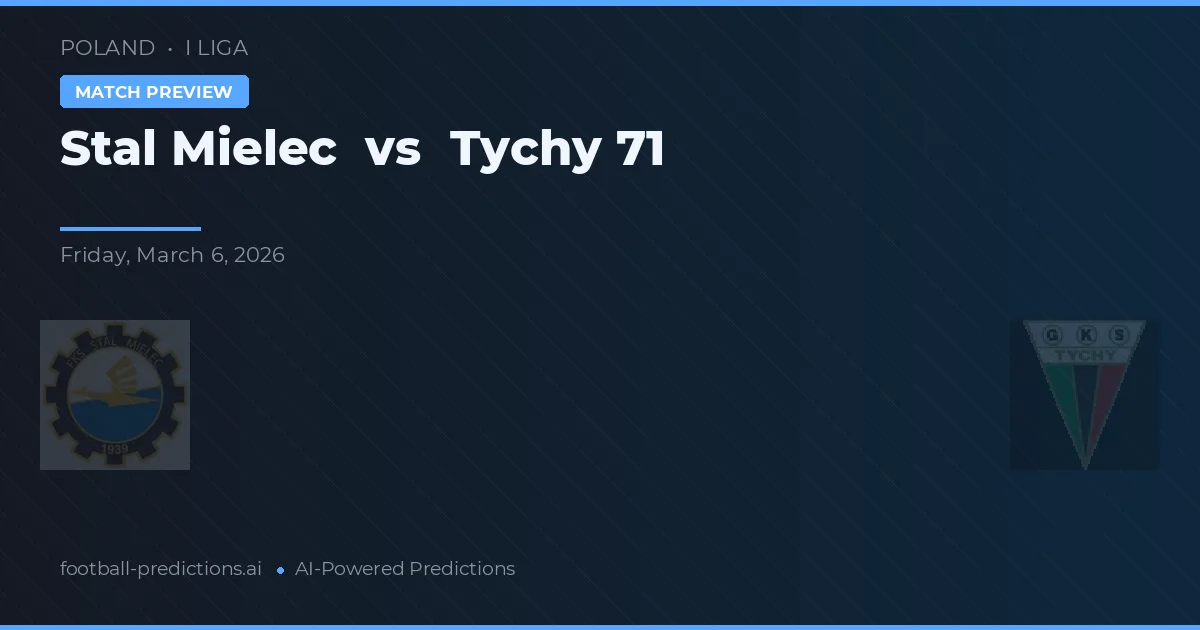 Stal Mielec vs Tychy 71 — prognóstico e prévia do jogo