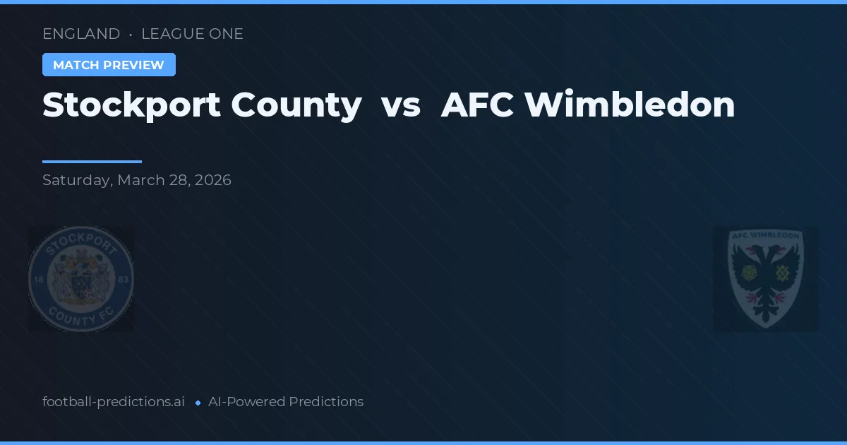 Stockport County vs AFC Wimbledon — prognóstico e prévia do jogo