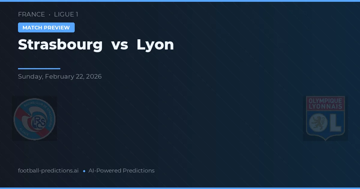 Estrasburgo vs Lyon — prognóstico e prévia do jogo