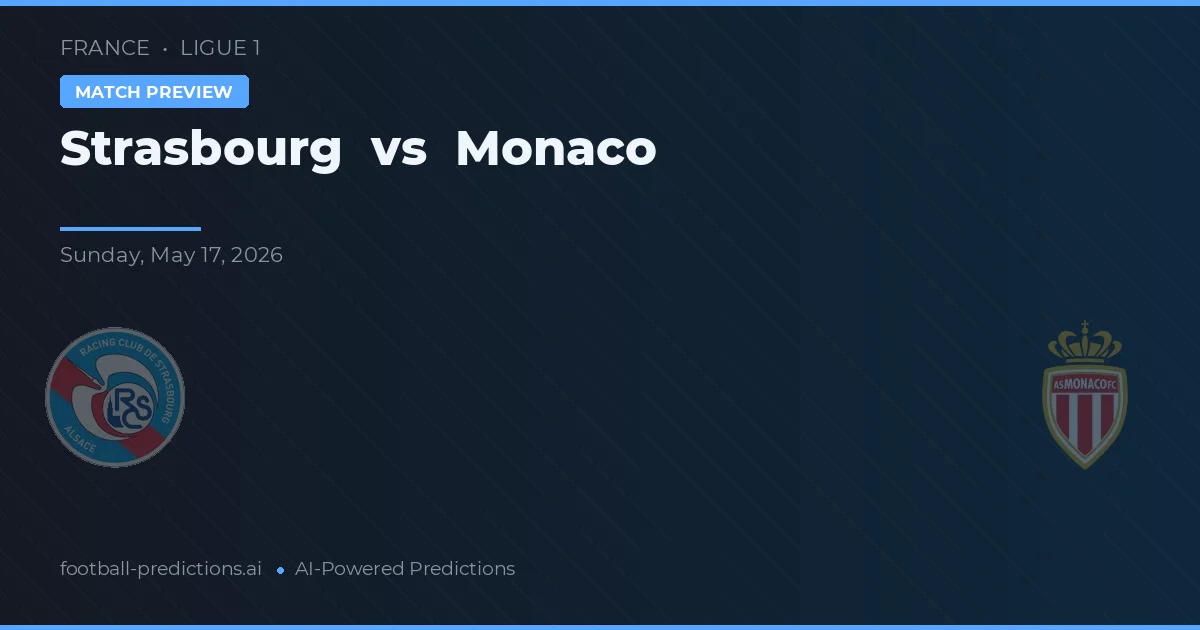 Estrasburgo vs Mônaco — prognóstico e prévia do jogo