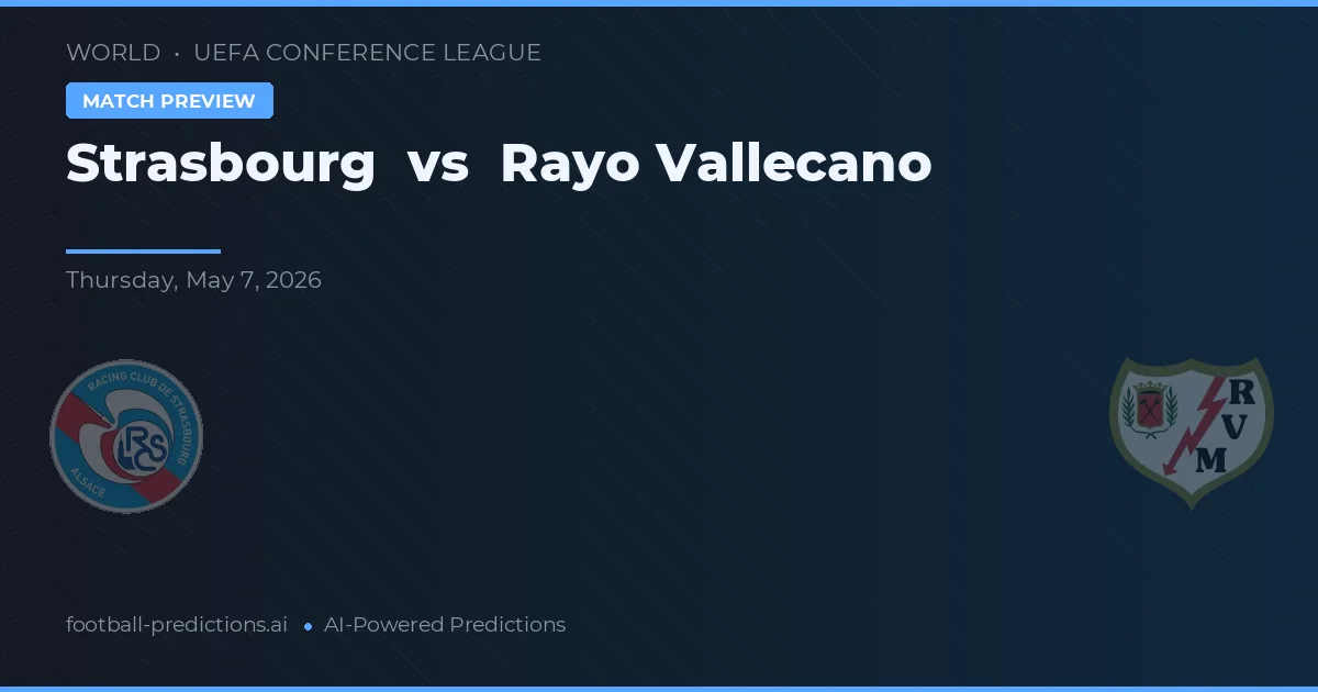 Estrasburgo vs Rayo Vallecano preview