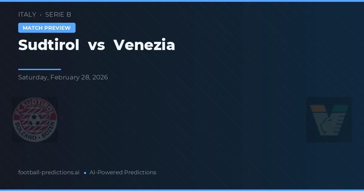 Sudtirol vs Veneza — prognóstico e prévia do jogo