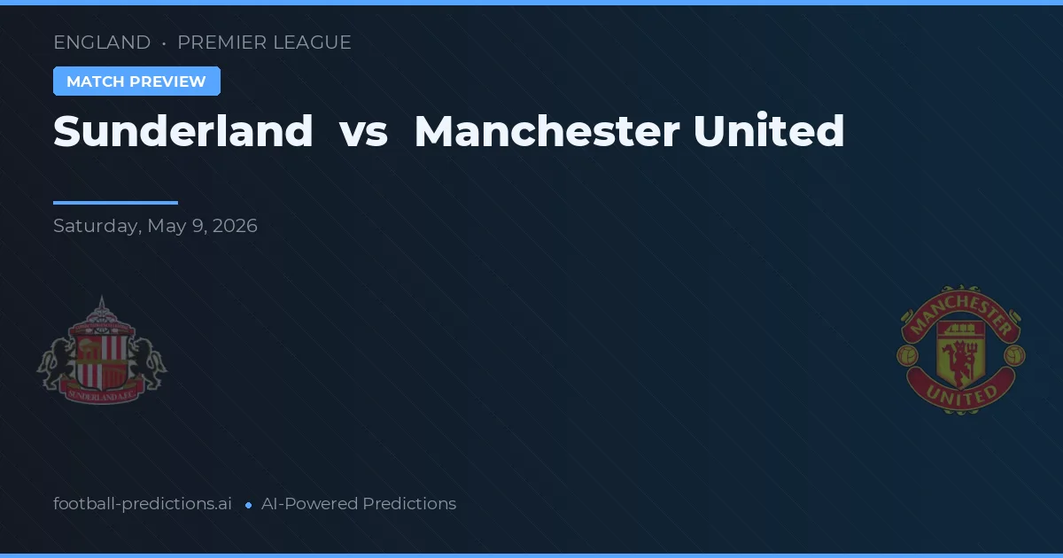 Sunderland vs Manchester United — prognóstico e prévia do jogo