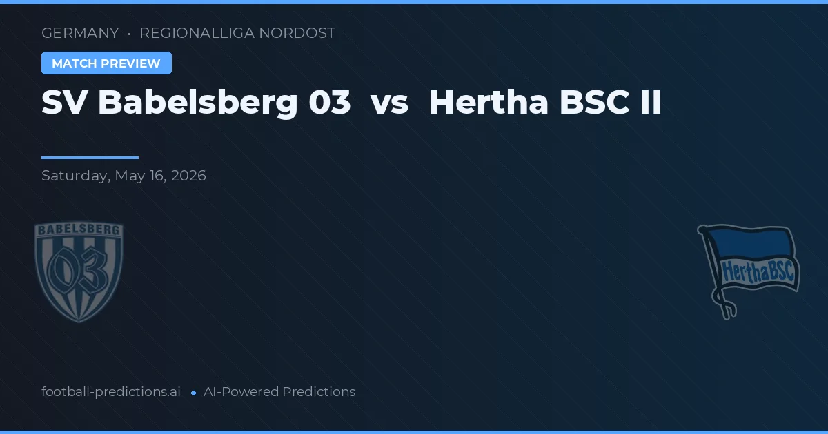 SV Babelsberg 03 vs Hertha BSC II — prognóstico e prévia do jogo