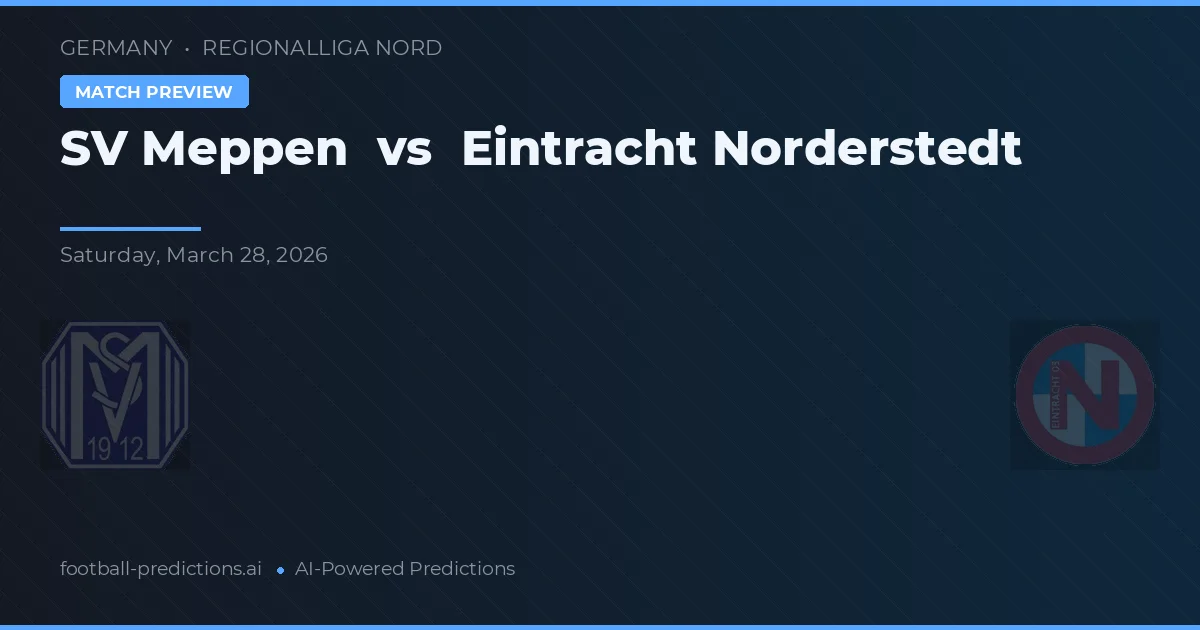SV Meppen vs Eintracht Norderstedt — prognóstico e prévia do jogo