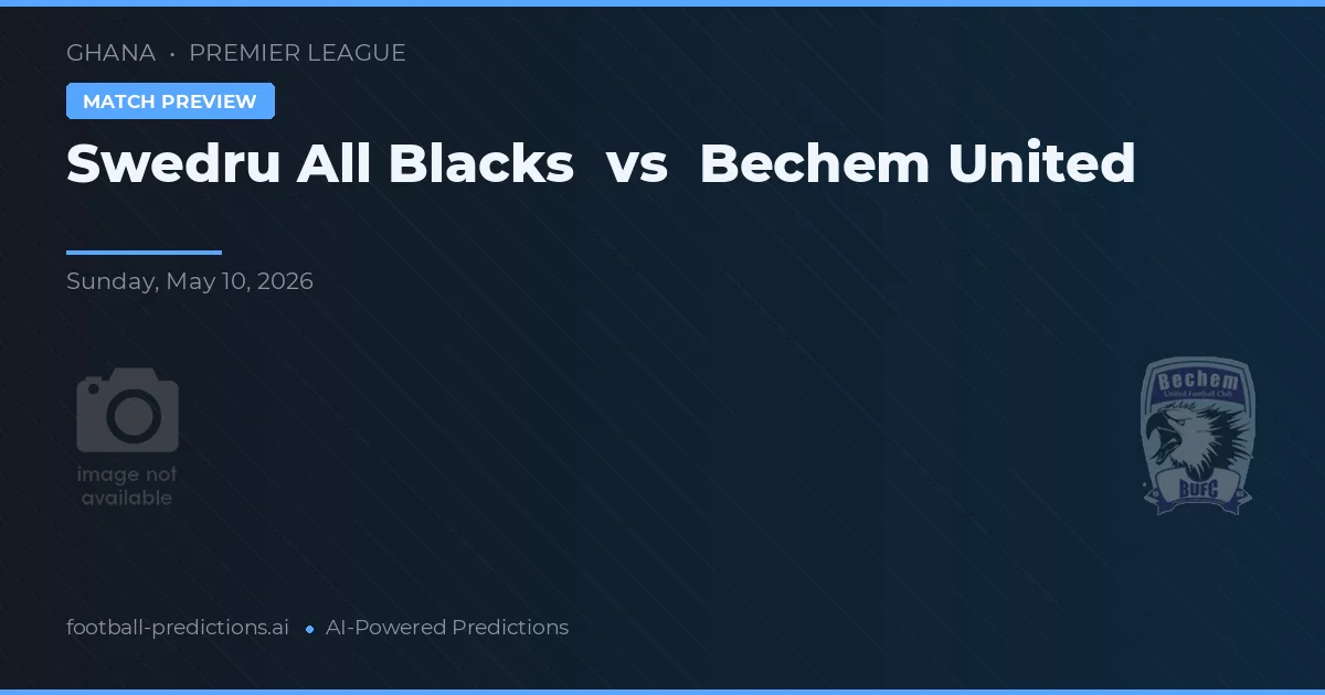 Swedru All Blacks vs Bechem United — prognóstico e prévia do jogo