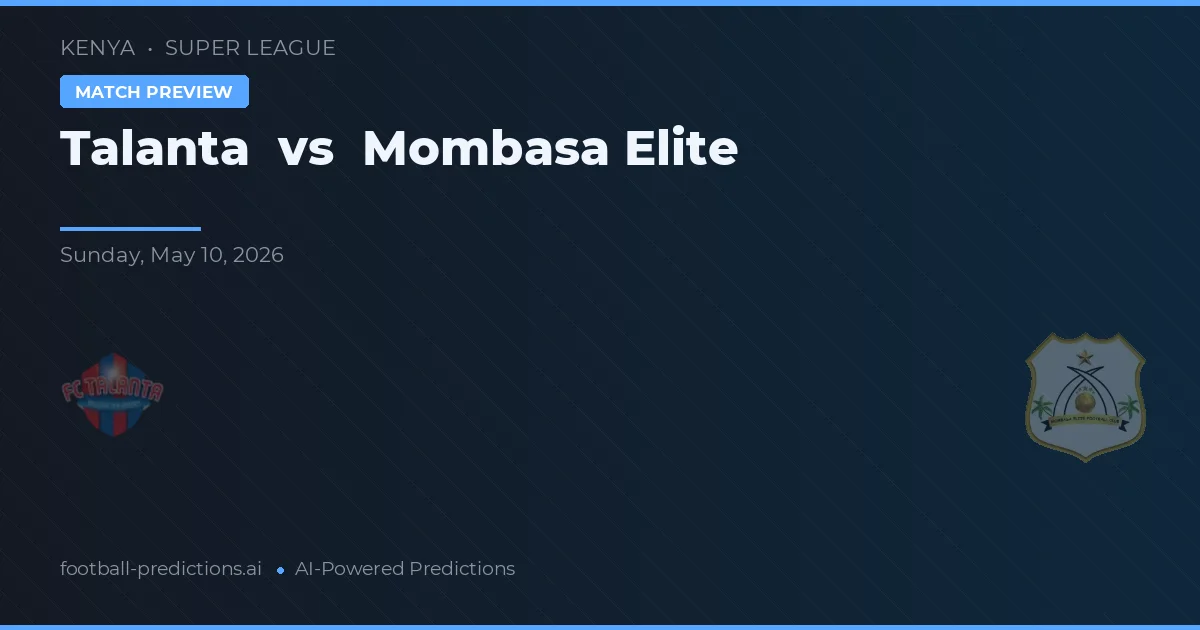 Talanta vs Mombasa Elite — prognóstico e prévia do jogo