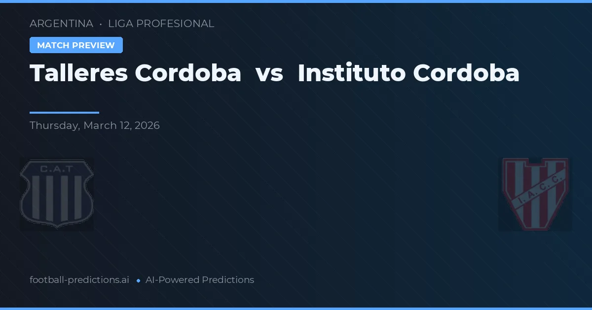 Talleres Córdoba vs Instituto Córdoba — prognóstico e prévia do jogo