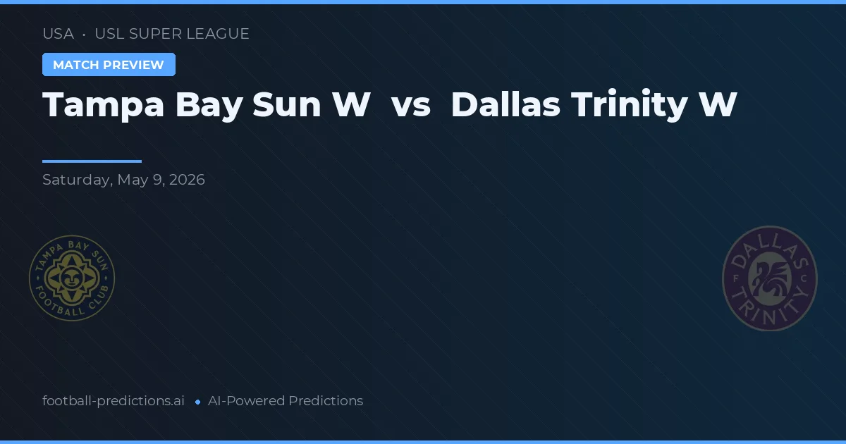Tampa Bay Sun W vs Dallas Trinity W — prognóstico e prévia do jogo