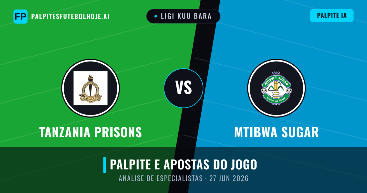 Tanzania Prisons vs Mtibwa Sugar — prognóstico e prévia do jogo