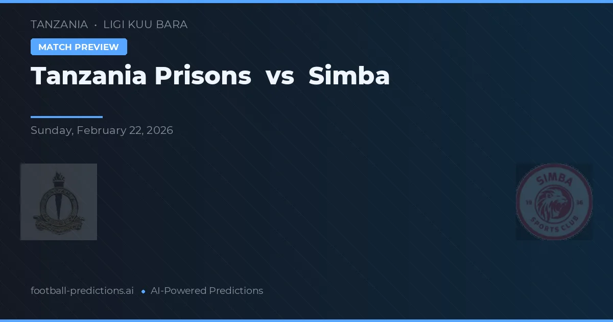 Tanzania Prisons vs Simba — prognóstico e prévia do jogo