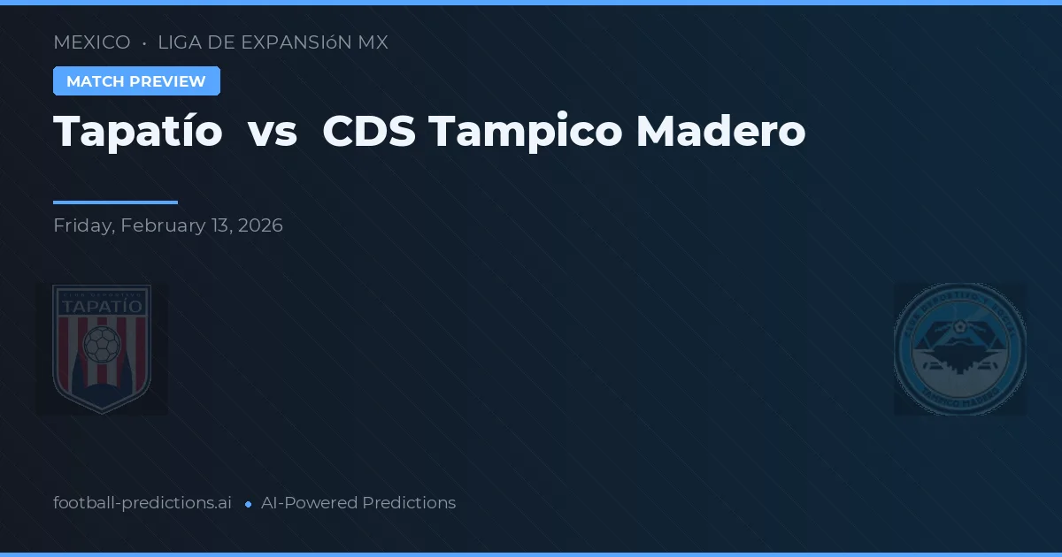 Tapatío vs CDS Tampico Madero — prognóstico e prévia do jogo