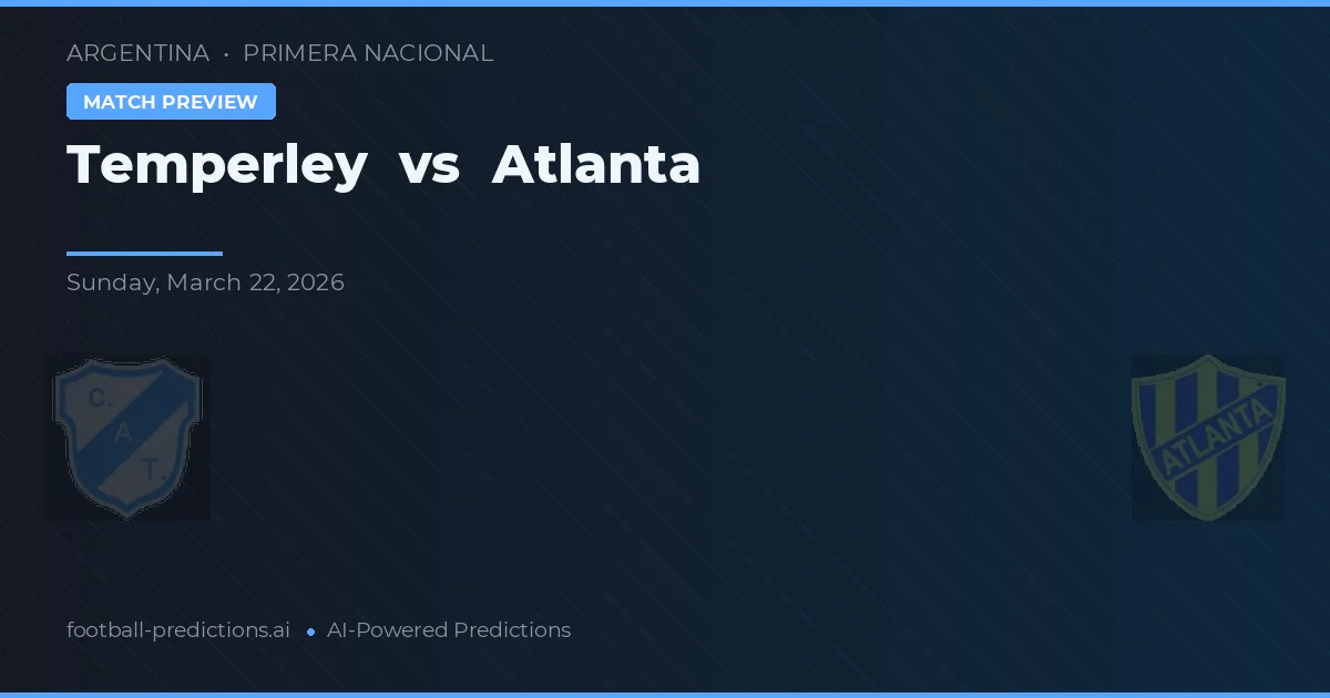 Temperley vs Atlanta — prognóstico e prévia do jogo