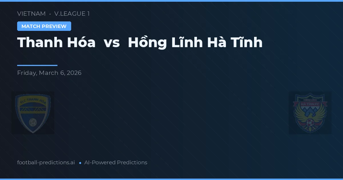 Thanh Hóa vs Hồng Lĩnh Hà Tĩnh — prognóstico e prévia do jogo