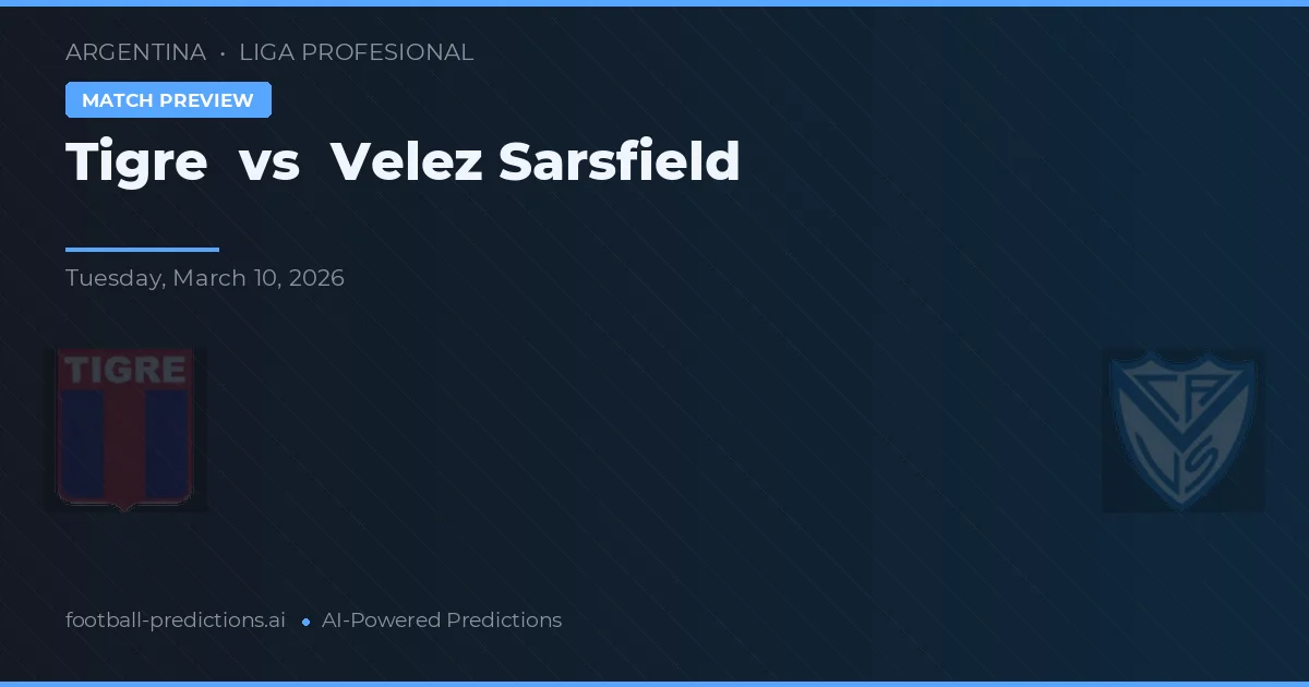Tigre vs Vélez Sarsfield — prognóstico e prévia do jogo