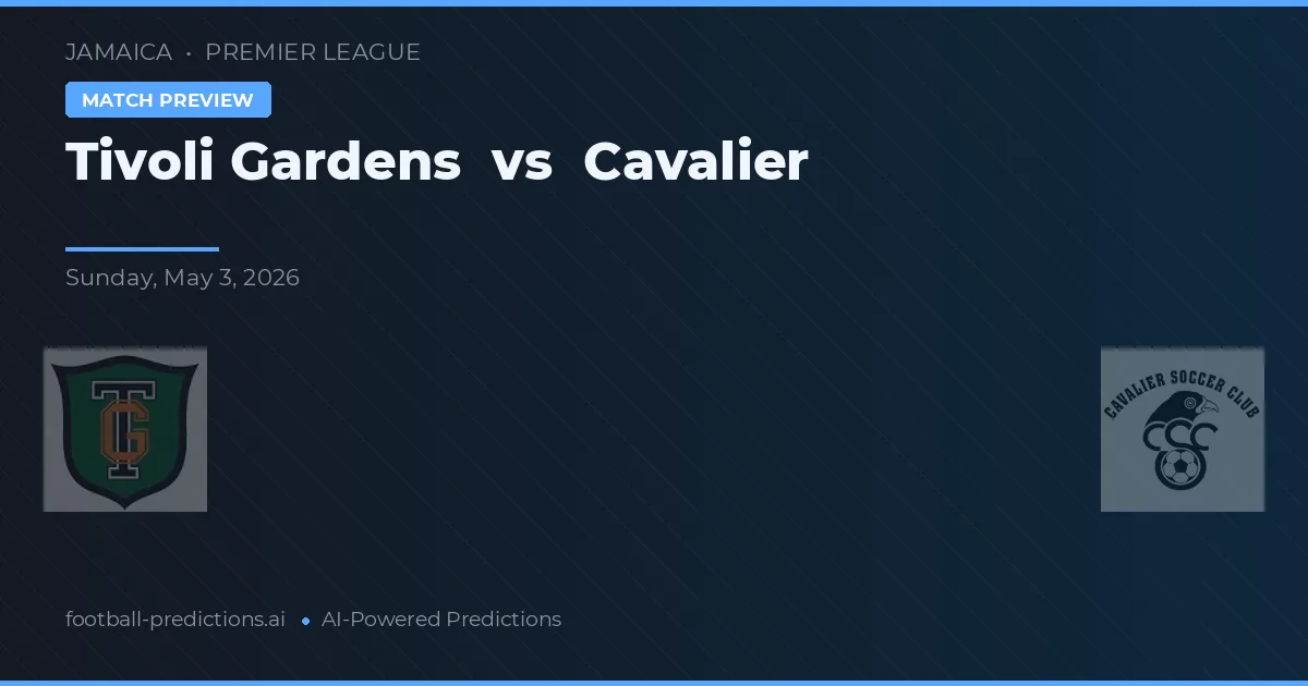 Tivoli Gardens vs Cavalier — prognóstico e prévia do jogo