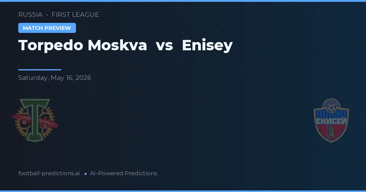 Torpedo Moskva vs Enisey — prognóstico e prévia do jogo