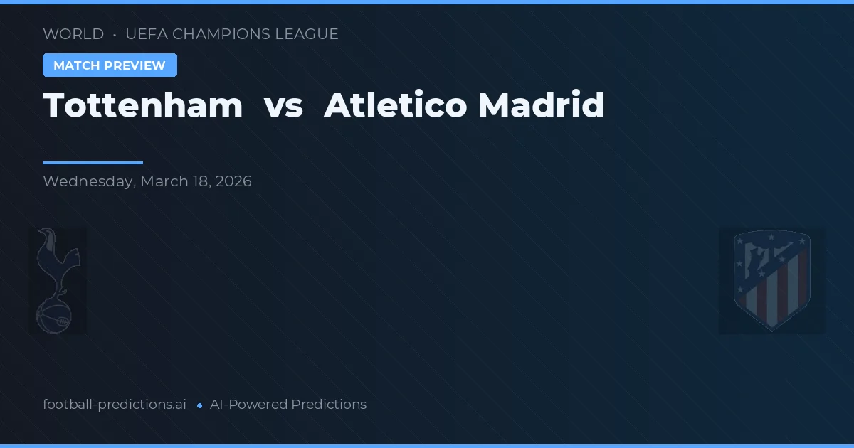 Tottenham vs Atlético de Madrid — prognóstico e prévia do jogo